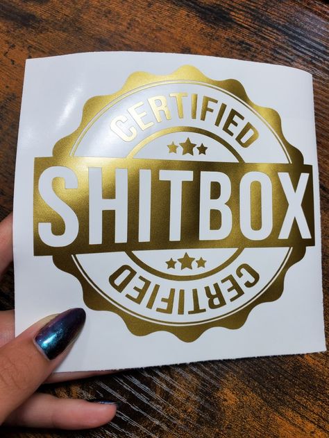 Funny Truck Decals Guys, Shitbox Car Sticker, Cricut Truck Decals, Certified Shitbox Car Decal, Truck Sticker Ideas, Truck Decal Ideas, Funny Truck Decals, Truck Stickers For Women, Truck Stickers For Guys