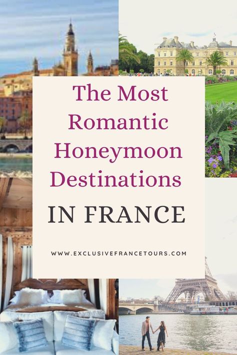 French Honeymoon, October Honeymoon, Honeymoon France, Honeymoon In France, Best Honeymoon Locations, Europe In November, France Honeymoon, Bora Bora Honeymoon, Honeymoon Tips