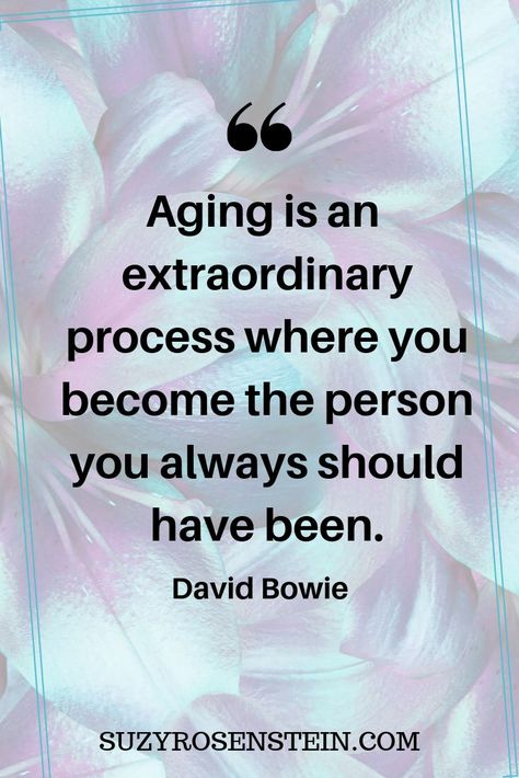 David Bowie Quote on aging: Aging is an extraordinary process where you become the person you always should have been. Today we’re taking a look at how you can celebrate turning 49 as a beautiful way to prepare and set the stage for celebrating your 50th birthday. #midlife #women #woman #birthday #49thbirthday #almost50 #50thbirthday #milestones #wakeupcall #mindfulness #mindset #planning #trynewthings #yesyoucan #womeninthemiddlepodcast #agingquotes Turning 50 Quotes, 50th Birthday Quotes Woman, Midlife Crisis Quotes, Aging Gracefully Quotes, David Bowie Quotes, Bowie Quotes, 40th Birthday Quotes, 50th Birthday Quotes, Aging Quotes