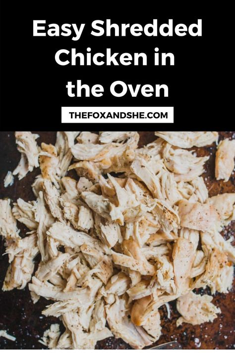 How To Cook Plain Chicken, Quick Pulled Chicken Recipe, Shredded Chicken Oven Baked, Baked Chicken To Shred, Oven Baked Pulled Chicken, How To Cook Chicken To Shred, Baked Chicken For Shredding, How To Make Shredded Chicken In Oven, Oven Roasted Shredded Chicken