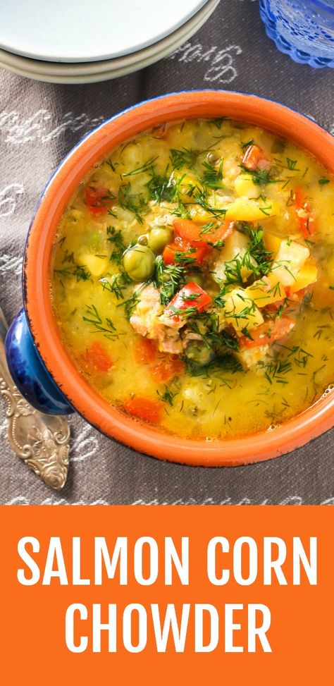 Overhead shot of a bowl of soup. Below the image, there is a text overlay saying: salmon corn chowder. Salmon Soup Dairy Free, Corn Chowder With Coconut Milk, Salmon Corn Chowder, Fish Soups, Mealprep Recipe, Soup Chowder, Easy Soups To Make, Corn Chowder Soup, Gluten Free Salmon