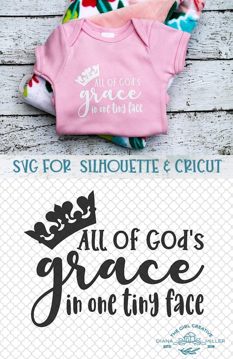 All of God's Grace in One Tiny Face SVG Cut Files for Silhouette and Cricut Newborn Svg Files Free, Baby Girl Cricut Ideas, Baby Girl Onesies Vinyl, Cricut Onsies, Diy Onesie, Cricut Baby Shower, Svgs Free, Onesie Ideas, Newborn Svg