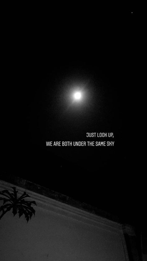 We Are Under The Same Sky, Under Same Sky Quotes, Some Stories End Without Goodbyes, We Are Under The Same Moon, At Least We're Under The Same Sky, Night Sky Snapchat, Goodbye Instagram Story, Moon Pictures Snapchat, Night Story Ideas