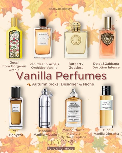 🍂 Vanilla for autumn — why not? Here are 8 excellent perfumes that perfectly match this time of year. ▫️ Gucci Flora Gorgeous Orchid — for those who still miss summer. It’s a vanilla scent with a tropical orchid note that gives an illusion of banana. ▫️ Van Cleef & Arpels Orchidee Vanille — a sweet, almost edible, slightly powdery vanilla scent with a hint of florals and fruits. ▫️ Burberry Goddess — I adore this sophisticated and classy scent. It’s a perfect mix of vanilla and a soft... Floral Scented Perfume, Van Cleef And Arpels Orchidee Vanille, Sweet Vanilla Perfume, Gourmand Perfumes For Women, Burberry Goddess Perfume, Edible Perfume, Powdery Perfumes, Vanilla Diorama, Gourmand Scents