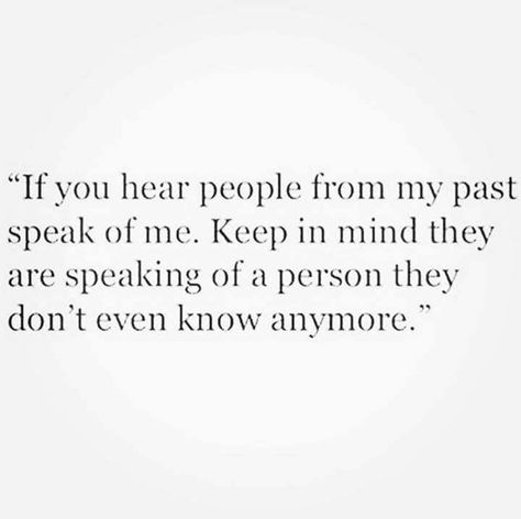 True because I'm not the same person I used to be I've changed a lot and it was for the better! I've Changed Quotes, Changed For The Better Quotes, Now Quotes, Evil Person, I've Changed, Babe Quotes, Bad Feeling, Gods Timing, Truth Quotes