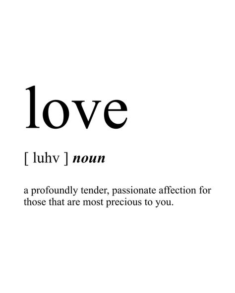 A black and white poster featuring the definition of the word "love". Available in various sizes and dimensions. Add a frame at checkout for a beautiful, more complete piece. Romance Definition, Love Quotes Anniversary, Love Definition, Black And White Words, Definition Of Love, Living Room Photos, Word Love, White Poster, Hoshi Seventeen