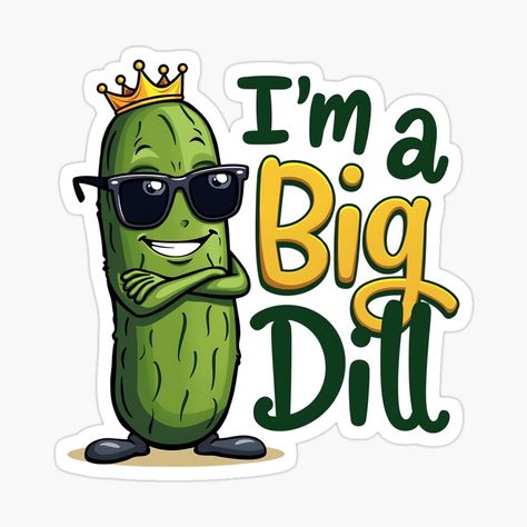 I’m a Big Dill Funny Pickle by BROWNEESHOUSE | Redbubble Pickle Quotes, Big Dill, Dragon Ball Art Goku, Best Puns, Dragon Ball Art, Relish, For Friends, Pickles, Dragon Ball