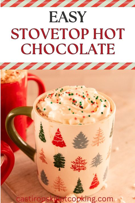 hot chocolate in a christmas mug with whipped cream topping and small, bead sprinkles. Stovetop Hot Cocoa, Dutch Oven Hot Chocolate, Hot Chocolate On The Stove, Stove Hot Chocolate, Hot Chocolate Recipes Stovetop, Homemade Hot Chocolate On The Stove, Stove Top Hot Chocolate, Iron Skillet Brownies, Homemade Hot Coco