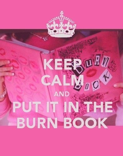 Mean Girl 3, Mean Girl Quotes, Keep Calm Posters, Burn Book, Calm Quotes, Keep Calm Quotes, Meaning Of Love, Mean Girls, Cute Quotes