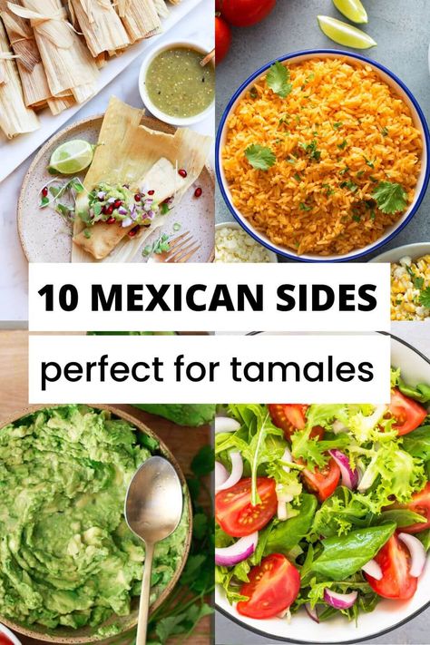 Tamale Meal Ideas, Tamales Side Dishes, Tamales And Side Dishes, Tamales Dinner Sides, Sides With Tamales, Tamale Side Dishes, Tamale Sides Dishes, Side Dishes For Tamales, Tamale Dinner Sides