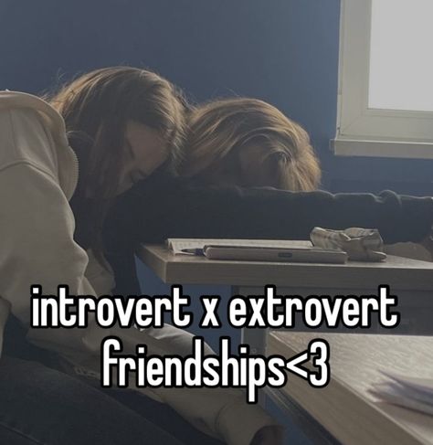 Introvert And Extrovert Friends, Introvert Extrovert Friendship, Fake Friend Whispers, Introvert Whispers, Best Friend Whispers, Friendship Whispers, Extrovert Aesthetic, Friendship Whisper, Friend Whispers