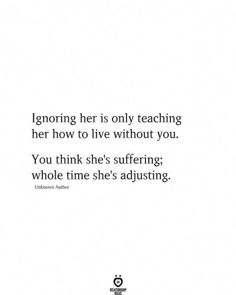 When Someone Ignores You, Ignore Me Quotes, Without You Quotes, Ignoring Someone, Boyfriend Ignoring, Libra Life, About Relationships, Love Lifestyle, The Ugly Truth
