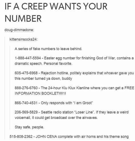 Here is a list of phone numbers to give to people who ask for your number XD Fake Number, E Card, Useful Life Hacks, Look At You, Interesting Facts, Tumblr Posts, Things To Know, Funny Texts, I Laughed