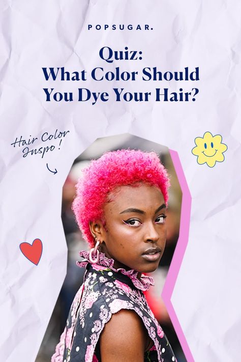 Quiz: What Color Should I Dye My Hair? Should I Dye My Hair Black, What Should I Dye My Hair, What Colour Should I Dye My Hair, What Color Should I Dye My Hair Quiz, What Color Should I Dye My Hair, Should I Dye My Hair, Hair Color Quiz, How To Dye Hair, Hair Chart