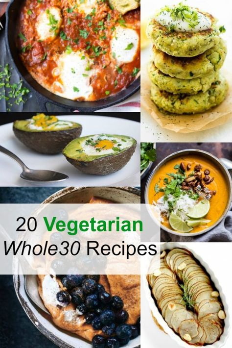 20 Vegetarian Whole30 Recipes Whole 30 Vegetarian Recipes, Vegetarian Whole 30 Recipes, Vegetarian Whole 30, Whole30 Lunch Ideas, Protein Vegetarian Meals, High Protein Vegetarian Meals, Whole 30 Vegetarian, Imaginary Scenarios, Whole30 Vegetarian