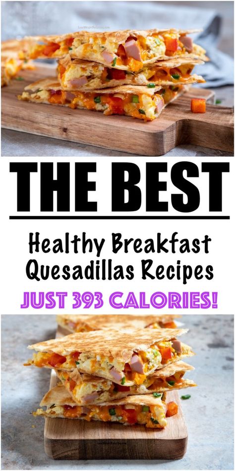 Low Calorie Breakfast Quesadilla, Healthy Breakfast Quesadilla Low Carb, Low Calorie Breakfast Tacos, Breakfast Ideas Healthy Low Calories, 500 Calorie Breakfast Ideas, High Protein Breakfast Quesadilla, 400 Calorie Meals Breakfast, Breakfast Quesadilla Healthy, Low Calorie Filling Breakfast