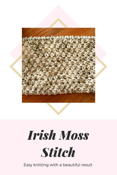 How to knit the Irish Moss, a very easy stitch with a beautiful result. Irish Moss Stitch Knitting, Irish Moss Stitch, Irish Moss, Easy Stitch, Moss Stitch, How To Knit, Easy Knitting, Free Pattern, Knitting Patterns