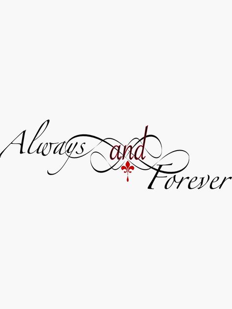 "The originals-always and forever" Stickers by KikkaT | Redbubble The Originals Always And Forever Tattoo, Forever And Ever Tattoo, The Originals Drawings, Always And Forever Tattoo The Originals, The Originals Stickers, Klaus Mikaelson Tattoo, Originals Tattoo Ideas, Always And Forever Wallpaper, The Originals Tattoo Ideas