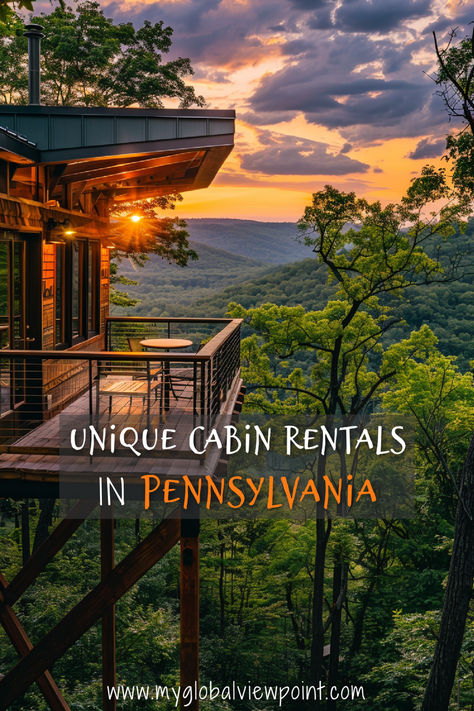 A stunning sunset view of a unique cabin rental perched on a hillside, overlooking the lush, green forests of Pennsylvania. Text reads "Unique Cabin Rentals in Pennsylvania." Unique Cabin, Pennsylvania Mountains, Escape To Nature, Mountain Lodges, Cabin Weekend, Romantic Cabin, Ski Chalets, Cabin Vacation, Getaway Cabins