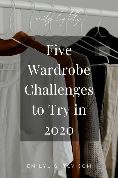 5 Wardrobe Challenges to Try in 2020 - Emily Lightly Shop Your Closet Challenge, Emily Lightly, Minimalist Challenge, Wardrobe Challenge, Curated Closet, Slow Fashion Movement, Build A Wardrobe, Style Challenge, Minimalist Wardrobe