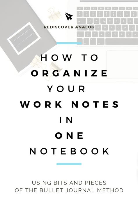 Organizing Work Notes, Organizing Notes For Work, How To Organize Work Notes, Work Journal Layout, Work Notes Organization Ideas, How To Get Organized At Work, Note Organization Ideas, One Note Organization Work, Work Journal Ideas