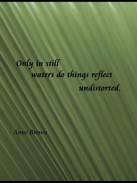 Water reflection inspirational quotes Quotes About Water, Quotes About Reflection, Pond Quotes, Drawn To Water Quotes, Water Fountain Quotes, Water Quotes Nature, Quotes About Floating In Water, Water Motivation Quotes, Fountain Quotes