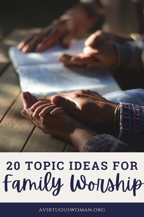 20 Topic Ideas for Family Worship Call To Worship Ideas, Family Worship Ideas, Family Worship Night, Angels Bible, Timetable Ideas, Study Timetable, What Is Family, A Virtuous Woman, Worship Ideas