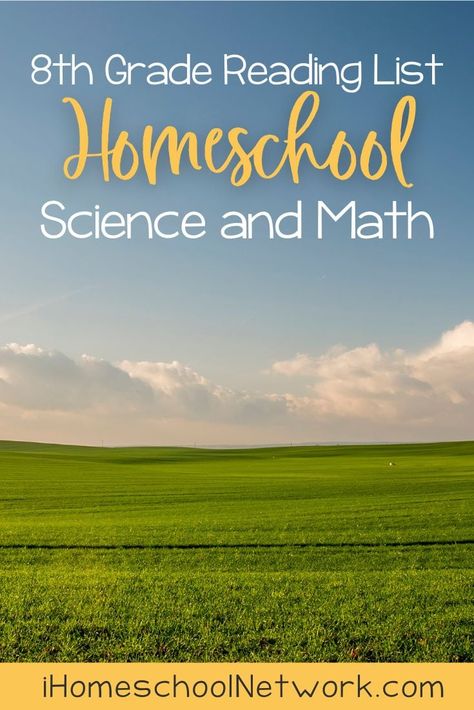 The 8th-grade reading list for science and math is aimed at middle school students. They are enjoyed by the whole family any time of year. via @ihomeschoolnet Homeschool 8th Grade, 8th Grade Reading List, 8th Grade Reading, 8th Grade History, Kindergarten Homeschool Curriculum, Christian Homeschool Curriculum, Free Homeschool Resources, 8th Grade Science, Activities For Teens