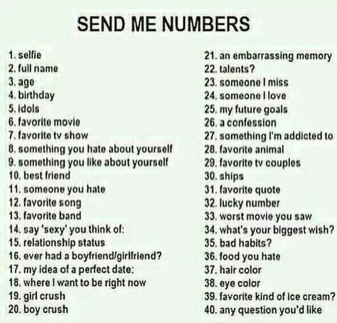 I am bitterly so bord, so send me a number. Pick A Number Questions, Send Me A Number, Abc Challenge, Story Challenge, Snapchat Question Game, Snapchat Story Questions, Snapchat Questions, March Challenge, Questions To Get To Know Someone