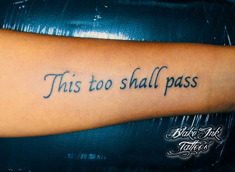 This Too Shall Pass Quote Tattoo, This Too Shall Pass, Pretty Tattoos, Ink Tattoo, Jesus Fish Tattoo, I Tattoo, Tattoo Quotes, Body Art, Tatting