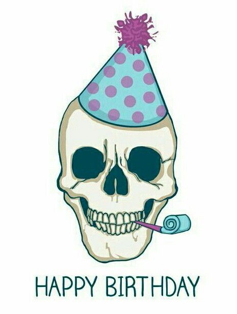 Skull w/ party hat happy birthday Happy Birthday Skulls, Birthday Wishes For Men, Birthday Card With Name, Happy Birthday Friend, Cat Birthday Card, Happy Birthday Wishes Cards, Birthday Wishes Funny, Happy Birthday Meme, Birthday Wishes Cards