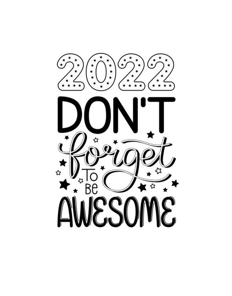 New year funny quote. 2022 don't forget to be awesome. Happy holidays. Motivational poster. Greeting card to 1st January. Motivational Post, 1st January, Motivational Posts, Motivational Poster, Be Awesome, Motivational Posters, Funny Quote, Happy Holidays, Don't Forget