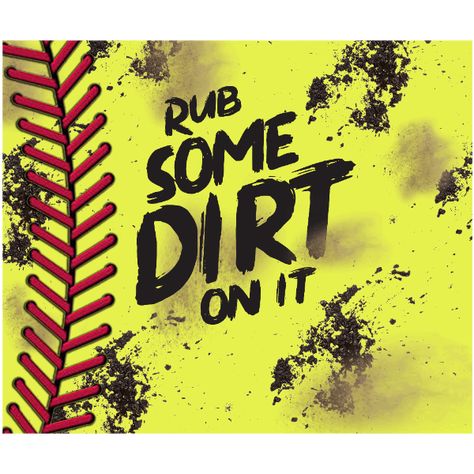 Cute Softball Quotes, Funny Softball Quotes, Softball Backgrounds, Rub Some Dirt On It, Softball Shirt Designs, Softball Funny, Softball Quotes, Softball Life, Softball Pictures