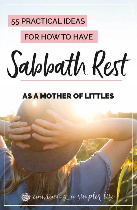 55 Practical Ideas for How to Have a Sabbath as a (Christian) Mother | Embracing a Simpler Life Sabbath Rest, Christian Motherhood, Sabbath Day, Christian Resources, Spiritual Disciplines, Christian Parenting, Christian Living, Christian Life, Encouragement Quotes