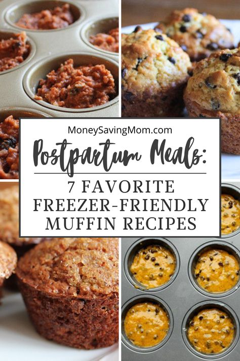 Postpartum Meals:  7 Favorite Freezer-Friendly Muffin Recipes Best Post Partum Freezer Meals, Frozen Meals For Post Partum, Freezer Friendly Muffins, Maternity Leave Meal Prep, Baking For Freezer, Muffins To Freeze, Freezer Meals For New Moms Breakfast, Healthy Freezer Muffins, Freezer Protein Muffins