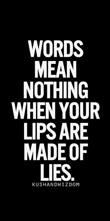 Kushandwizdom Quotes, Cheaters And Liars, I Hate Liars, Words Mean Nothing, Vibrate Higher, Narcissism Relationships, Society Quotes, Most Beautiful Words, Self Healing Quotes