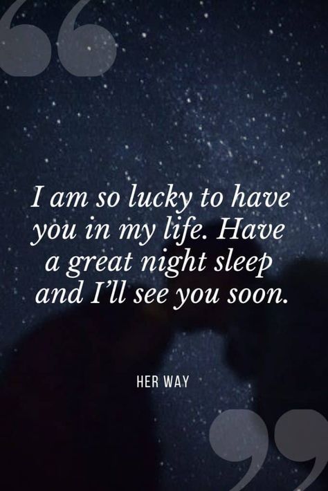 Top 150 Inspiring ‘Goodnight Quotes’ For Your Loved One Goodnight Quotes For Her, Goodnight Quotes For Him, Good Night Babe, Good Night Text Messages, Good Night Sleep Well, Goodnight Quotes Inspirational, Good Night Love, Good Night I Love You, Night Love Quotes