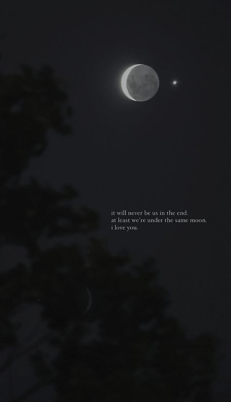 Under The Same Moon Quotes, Selenophile Wallpaper, Beautiful Moon Quotes, Ghosts Quotes, Moon Quotes Deep, Long Distance Relationship Pic Ideas, Moon Lovers Quotes, Night Sky Quotes, Late Night Quotes