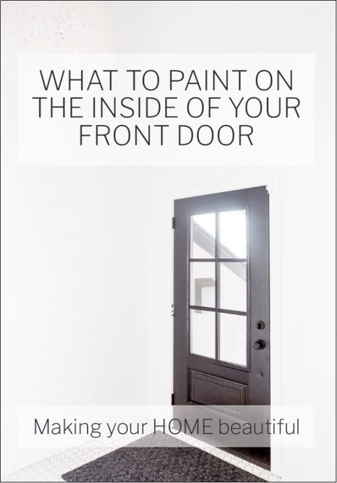 What should you paint on the inside of your front door? - Making your Home Beautiful Painted Interior Front Door Entryway, Inside Of Front Door Painted, Painting Inside Of Front Door, Inside Front Door Colors, Paint Inside Of Front Door, Interior Of Front Door, Painted Front Door Ideas, Welcoming Hallway, Khaki Walls