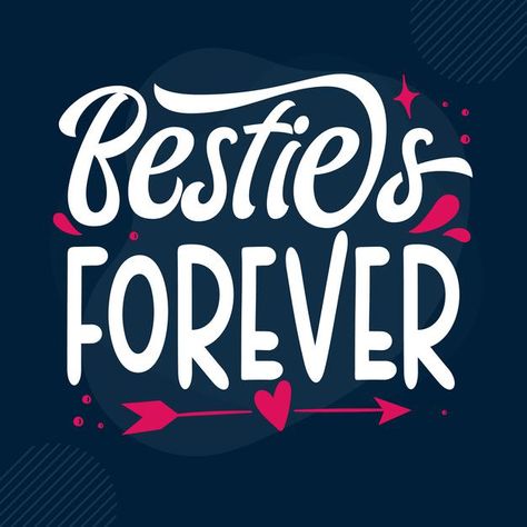 Besties forever typography premium vecto... | Premium Vector #Freepik #vector #background #logo #vintage #hand Best Friend Day, Design Quote, Besties Forever, Quote Template, Valentine Quotes, Feeling Excited, 10% Happier, Happy Friendship, Happy Friendship Day