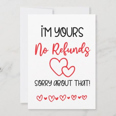 I'm Yours No Refunds Funny Valentines Boyfriend for $3.44 - Valentine's Day Funny Valentine Cards, Valentines Husband, Valentines Wife, Boyfriend Holiday, Valentine For Him, Valentines Boyfriend, Happy Valentines Day Funny, Valentines Quotes Funny, Funny Valentines Cards