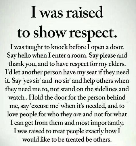 Have Respect For Others Quotes, Respect Begets Respect Quotes, Respectful Quotes, Self Respect Quotes Women, How To Show Respect, Teaching Kids Respect, Respect Meaning, Integrity Quotes, Self Awareness Quotes