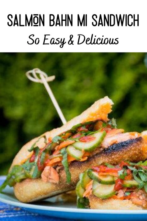 Salmon Bahn Mi, Fish Bahn Mi, Bahn Mi Sandwich Recipe, Salmon Sandwich Recipes, Bahn Mi Sandwich, Fish Sandwiches, Dinner Sandwich, Canned Salmon Recipes, Quick Salmon