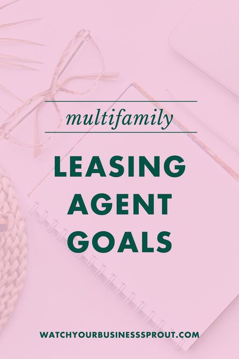 Leasing agent goals are easy to set with these tips on setting professional goals from Sprout Marketing. Get tips for leasing office manager goals, setting your personal goals, and more here. Sprout Marketing, Leasing Consultant, Resident Retention, Goals Setting, Leasing Agent, Apartment Marketing, Apartment Management, Budget Goals, Marketing Calendar