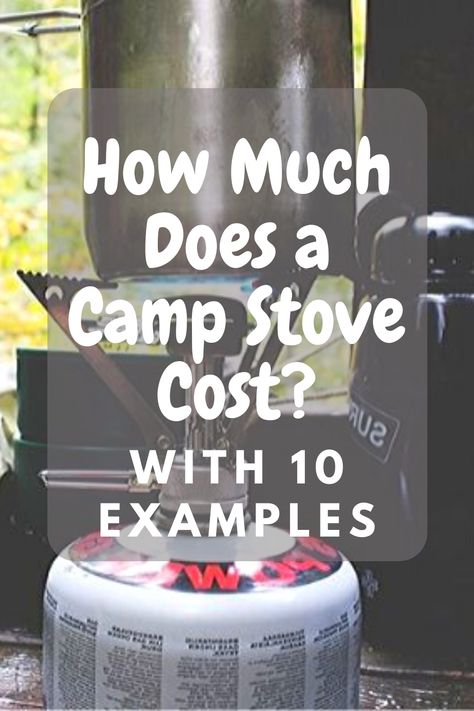 Cooking over an open campfire is a great way to prepare some amazing meals while camping and cooking outdoors.  However, campfire cooking is not always practical or possible, making the camp stove a must-have piece of gear that every camper should own.  If you’re new to camping or camp stoves though you might be wondering just how much does a camp stove cost and what effects the price of a camp stove? Meals While Camping, Camp Stoves, Cooking Outdoors, Amazing Meals, Camp Stove, Campfire Cooking, Camping Stove, Outdoor Cooking, Camping Gear