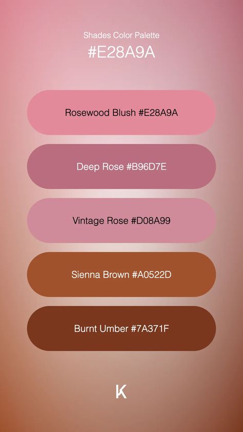 Shades Color Palette Rosewood Blush #E28A9A · Deep Rose #B96D7E · Vintage Rose #D08A99 · Sienna Brown #A0522D · Burnt Umber #7A371F Adobe Design, Hex Color Palette, Coral Blush, Burnt Umber, Hex Colors, Vintage Rose, Vintage Roses, Unique Colors, Dusty Rose