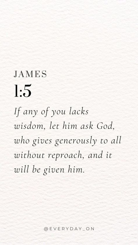 Seeking wisdom? Look no further than God! Our source of true understanding in life comes from asking Him for guidance. Trust and reliance on Him in every aspect of our lives is the key to unlocking the wisdom we need to be who He knows we can be. #SeekGodsWisdom #TrustGod Bible Verse About Wisdom And Knowledge, Bible Verses To Share The Gospel, James 1:5, Uplifting Bible Verses Inspiration, Bible Verse To Encourage, Discernment Quotes, Wisdom And Discernment, James 1 5, Turn To God