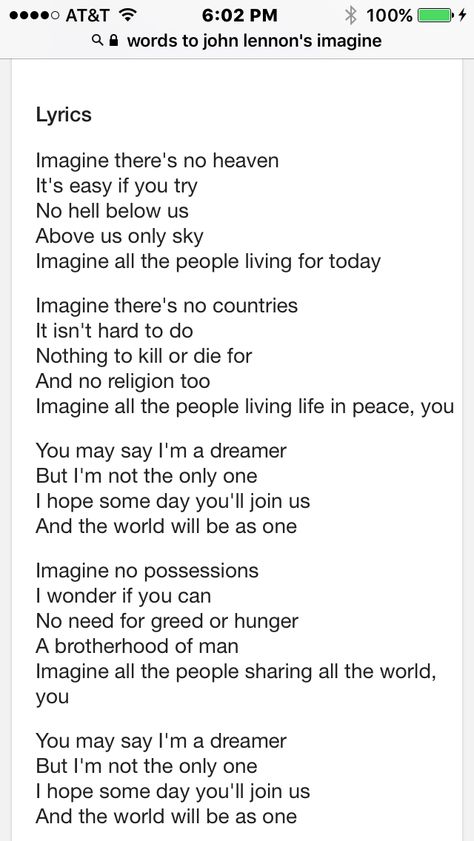 John Lennon of the Beatles fame wrote the song Imagine.Imagine conveyed Lennon's wish for world peace and harmony in simple terms, both musically and lyrically. It was inspired by Cloud Piece, an instructional poem dated Spring 1963 that appeared in Yoko Ono's book Grapefruit. Lennon reproduced the words on the back cover of the Imagine album. John Lennon Imagine Lyrics, Imagine Song Lyrics John Lennon, Imagine Lyrics, Imagine Song, Hymns Lyrics, Concert Ideas, Imagine John Lennon, Folk Songs, Peace And Harmony