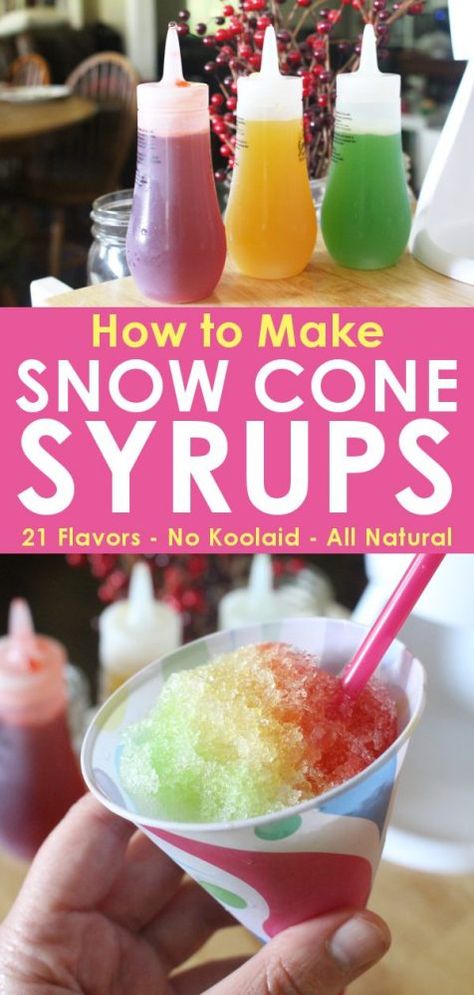 21 Snow Cone Syrup Recipes - Super Easy, All Natural, No Dyes Shaved Ice Syrup Recipe, Slushie Flavors, Diy Snow Cone Syrup, Sno Cone Syrup Recipe, Diy Snow Cone, Shave Ice Syrup Recipe, Snow Cone Syrup Recipe, Sno Cone Syrup, Homemade Snow Cones