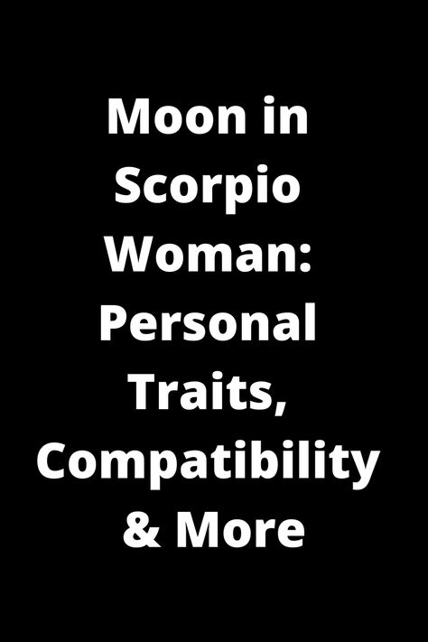 Explore the intriguing world of a Moon in Scorpio woman and uncover her unique personal traits, relationship compatibility, and more. Dive deep into the mysteries of this enigmatic zodiac placement. Learn how her intense emotional depth and passionate nature influence her interactions with others. Discover insights that can help you better understand and connect with the Moon in Scorpio women in your life. Scorpio Traits Women, Scorpio Female Traits, Scorpio Personality Traits Women, Scorpio Moon Woman, Zodiac Placement, Scorpio Women In Bed, Scorpio Personality Traits, Scorpio Ascendant Woman, Moon In Scorpio